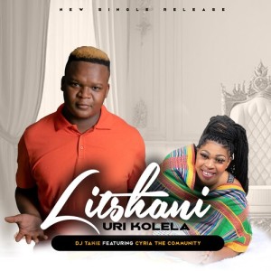 Album Litshani Uri Kolela from Dj Takie