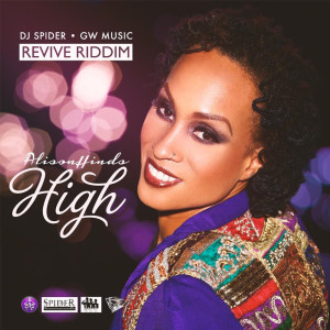 Dengarkan lagu High (Revive Riddim) nyanyian Alison Hinds dengan lirik
