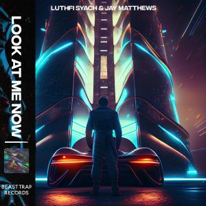 收聽Luthfi Syach的Look At Me Now歌詞歌曲
