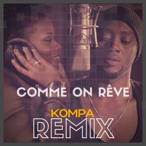 Dengarkan lagu Comme on rêve (Kompa Remix) [Joé Dwet Filè Edit] (Kompa Remix|Joé Dwet Filè Edit) nyanyian LS dengan lirik