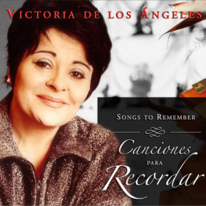 Victoria De Los Angeles的專輯Canciones para Recordar