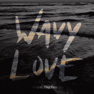 Listen to Wavy Love song with lyrics from JD Porras