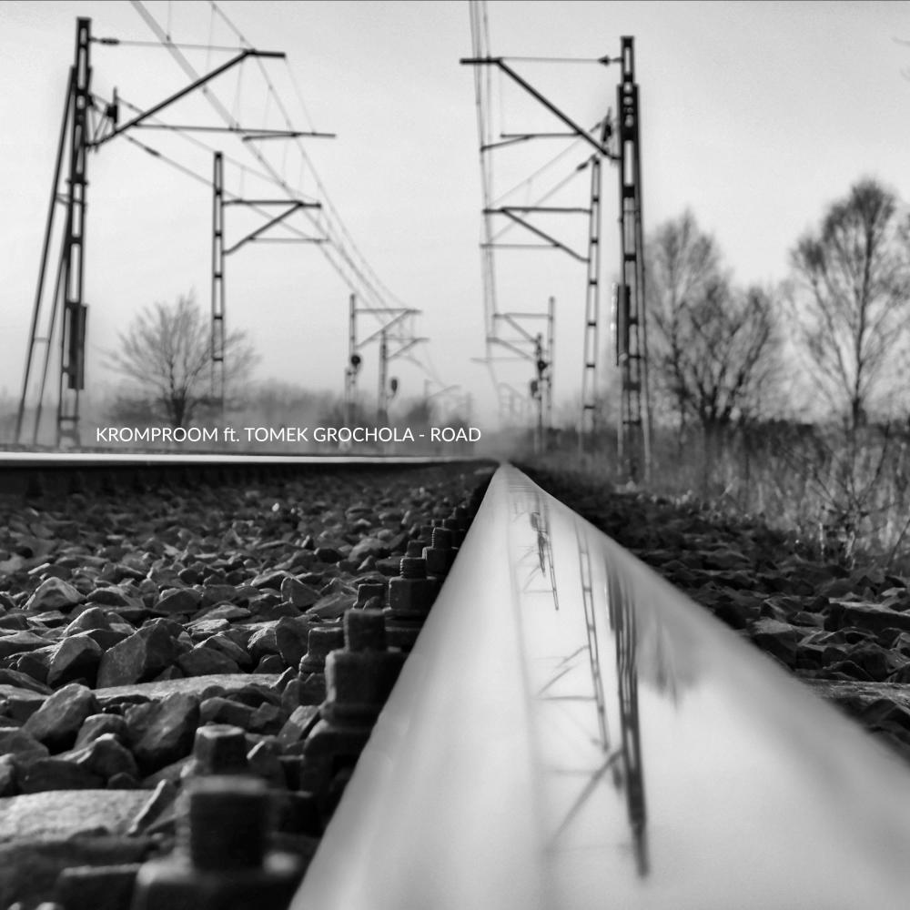 Road (feat. Tomek Grochola)(Kromproom Remix) (Remix)