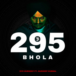Listen to 295 Bhola song with lyrics from Oye Gurmeet