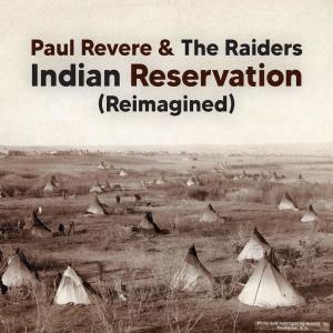 保羅瑞佛和奇襲者樂團的專輯Indian Reservation (Reimagined)