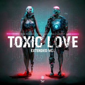 ดาวน์โหลดและฟังเพลง Toxic Love (Extended Mix) พร้อมเนื้อเพลงจาก Rene Rodrigezz