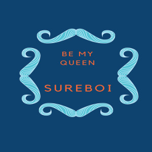 Album Be My Queen (feat. the Cab, Feist, Tiwa Savage) from Sureboi
