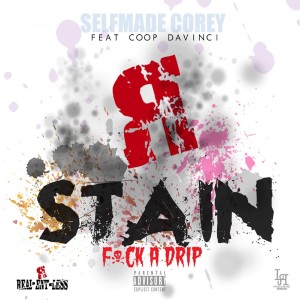 收聽Selfmade Corey的Stain (Explicit)歌詞歌曲