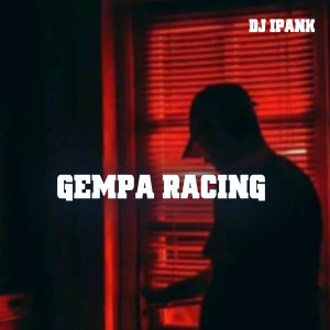 Album GEMPA RACING from DJ IPANK