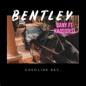 Listen to Bentley song with lyrics from Dany