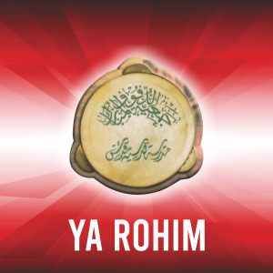收聽Al Mubarok Qudsiyyah的Ya Rohim歌詞歌曲