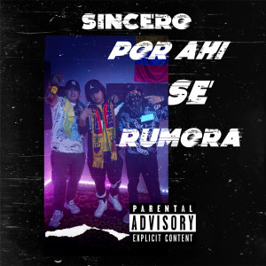 Album Por Ahí Se Rumora (Explicit) oleh Sincero