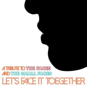 Album Let’s Face it Together - A Tribute to The Faces & The Small Faces from Big Mod