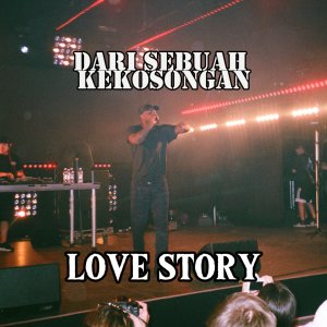 Love Story的專輯Dari Sebuah Kekosongan