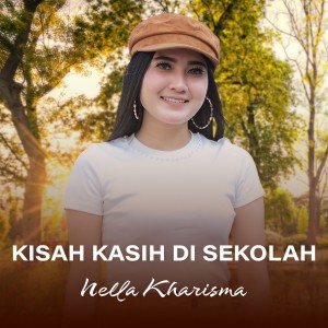 Nella Kharisma的专辑Kisah Kasih Di Sekolah