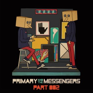 Primary的專輯Primary and the Messengers, Pt. 2