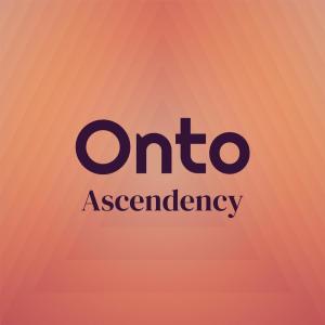 Various Artists的專輯Onto Ascendency