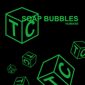 Dengarkan Humans lagu dari Soap Bubbles dengan lirik