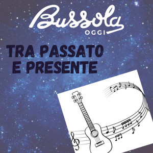 Bussola Oggi的專輯Bussola Oggi Tra Passato E Presente, Vol. 2