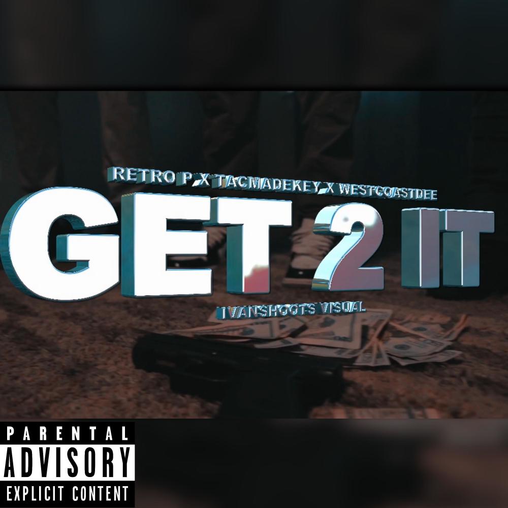 Get 2 It (feat. TMM Key & WestCoast Dee) (Explicit)