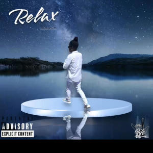 ดาวน์โหลดและฟังเพลง Relax (Explicit) พร้อมเนื้อเพลงจาก Noonie