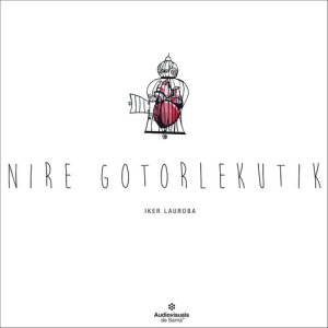 ดาวน์โหลดและฟังเพลง Nire gotorlekutik พร้อมเนื้อเพลงจาก Iker Lauroba