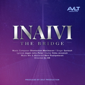 Santesh的專輯Inaivi (The Bridge)