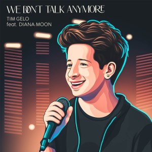 Tim Gelo的專輯We Don't Talk Anymore