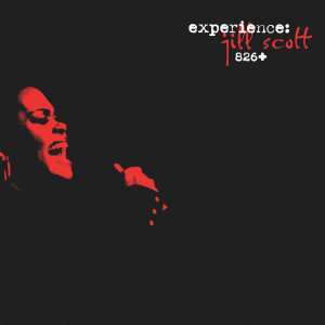 Jill Scott的專輯Experience: Jill Scott 826+