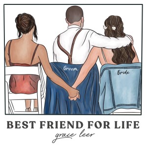收聽Grace Leer的Best Friend for Life歌詞歌曲