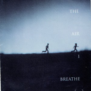 Dengarkan lagu The Air I Breathe nyanyian Are You Listening? dengan lirik