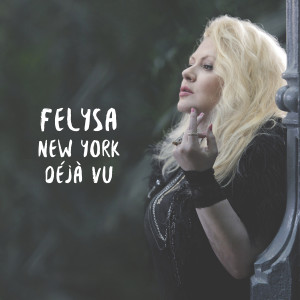 收聽FELYSA的New York Déjá Vu (Senses)歌詞歌曲