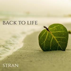 ดาวน์โหลดและฟังเพลง Back to Life พร้อมเนื้อเพลงจาก Stran