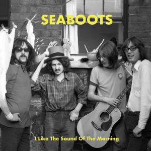 Album I Like The Sound Of The Morning from SEABOOTS
