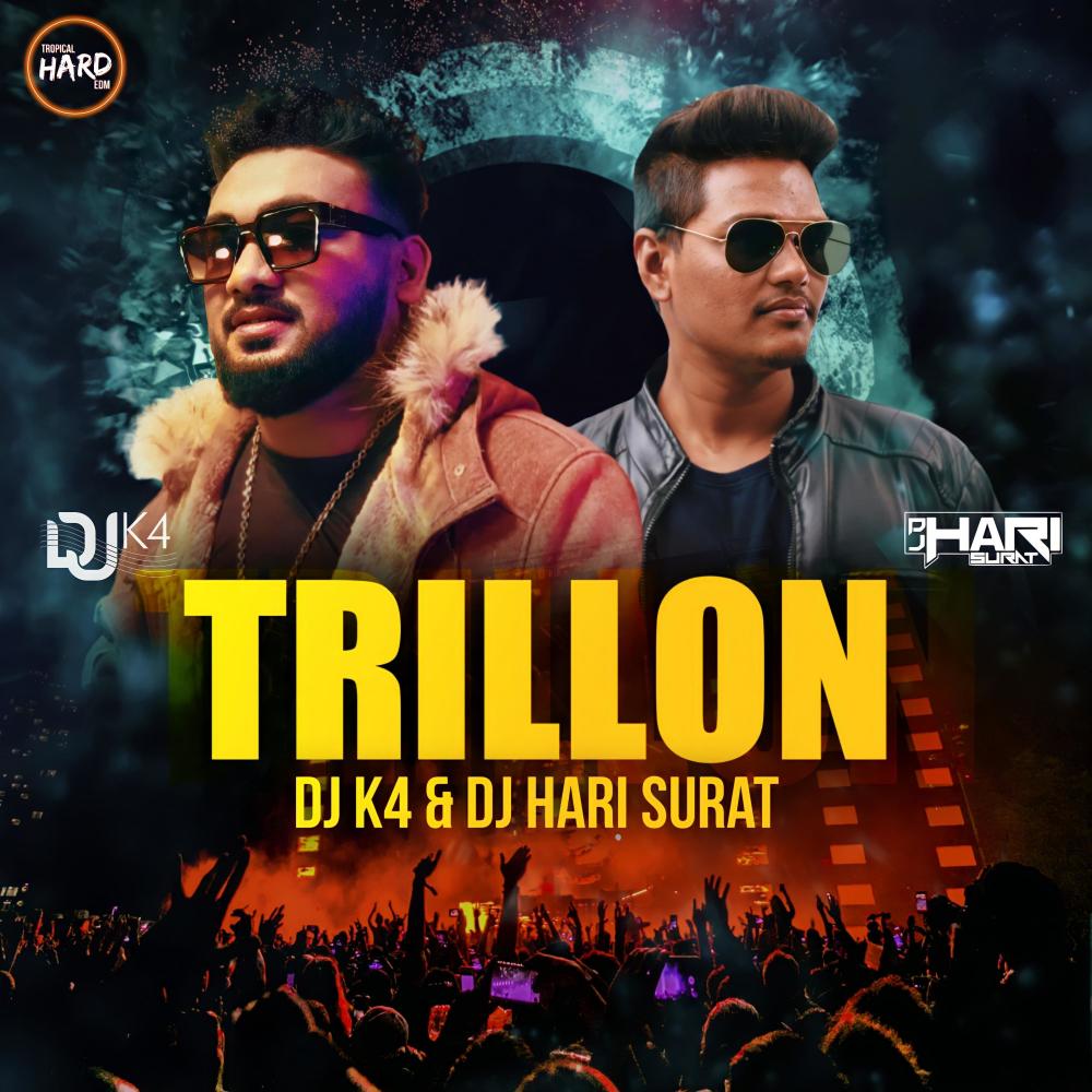 Trillon (DJ K4|Tropical Hard EDM)