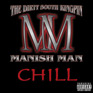 收聽Manish Man的Chill (Explicit)歌詞歌曲