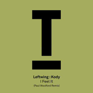 ดาวน์โหลดและฟังเพลง I Feel It (Paul Woolford Extended Remix) พร้อมเนื้อเพลงจาก Leftwing : Kody