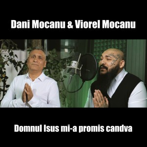 Listen to Domnul Isus mi-a promis candva song with lyrics from Dani Mocanu