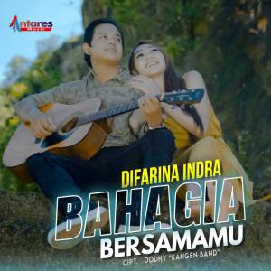 Dengarkan Bahagia Bersamamu lagu dari Difarina Indra dengan lirik