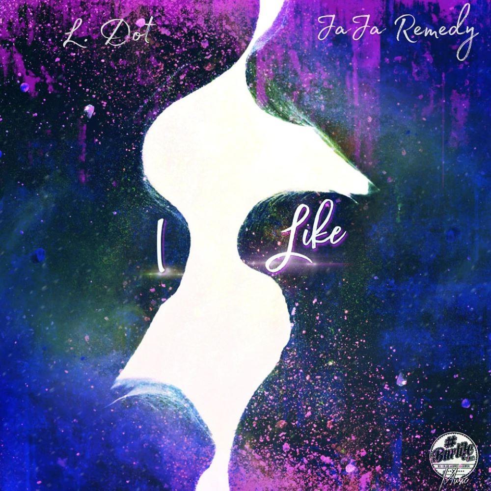 I Like (feat. Ja Ja Remedy)