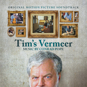 Conrad Pope的專輯Tim's Vermeer