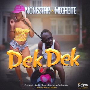 Listen to Dek Dek (Explicit) song with lyrics from Megabite