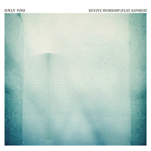 Album Only You from Revive Worship