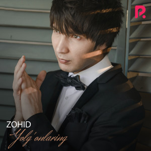 收听Zohid的Yolg'onlaring歌词歌曲