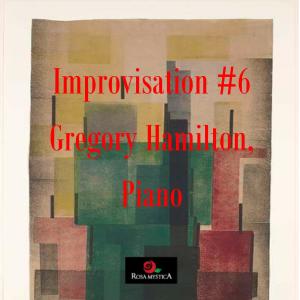 Listen to Improvisation 6 song with lyrics from Gregory Hamilton