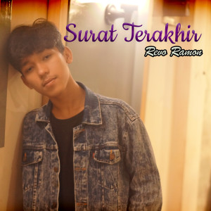 Dengarkan Surat Terakhir lagu dari Revo Ramon dengan lirik