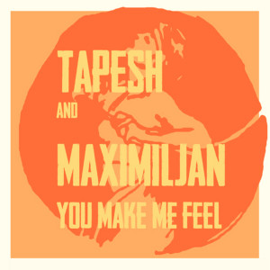 ดาวน์โหลดและฟังเพลง You Make Me Feel พร้อมเนื้อเพลงจาก Tapesh