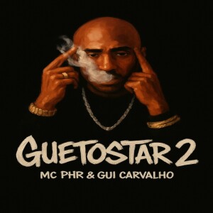 ดาวน์โหลดและฟังเพลง Guetostar 2 (Explicit) พร้อมเนื้อเพลงจาก MC PHR