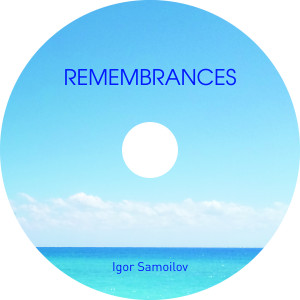 Igor Samoilov的专辑Remembrances
