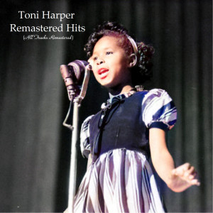 Album Remastered Hits (All Tracks Remastered) from Toni Harper